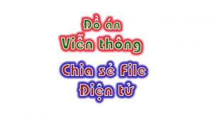 các file đồ án điện tử viễn thông