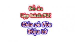 các file đồ án lập trình plc