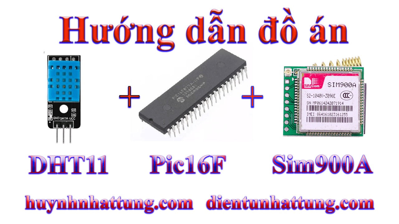 cam-bien-do-am-nhiet-do-dht11-giao-tiep-pic16f-kich-hoat-mosule-sim900a