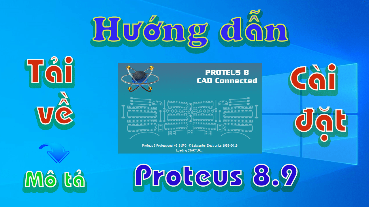 Proteus-8-9-huong-dan-tai-va-cai-dat-phan-mem-mo-phong-ve-layout-mach-dien-c0