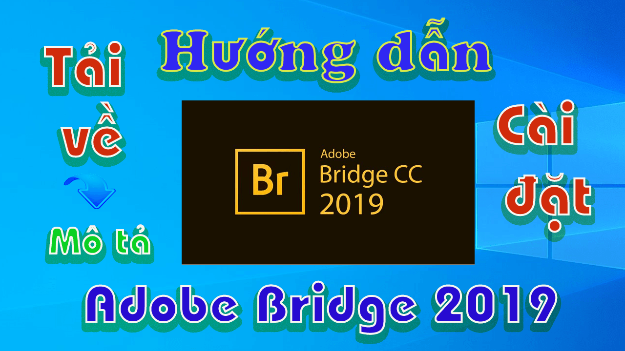 Adobe-bridge-2019-huong-dan-tai-cai-dat-phan-mem-quan-ly-file