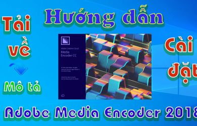 Adobe-media-encoder-2018-huong-dan-tai-cai-dat-phan-mem-chinh-video1