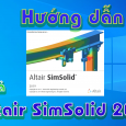 Altair-SimSolid-2019-huong-dan-tai-va-cai-dat-phan-mem-co-khi1