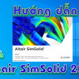 Altair-SimSolid-2021-huong-dan-tai-va-cai-dat-phan-mem-co-khi1