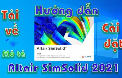 Altair-SimSolid-2021-huong-dan-tai-va-cai-dat-phan-mem-co-khi1