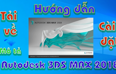 Autodesk-3DS-MAX-2018-huong-dan-tai-cai-dat-phan-mem-3d-1