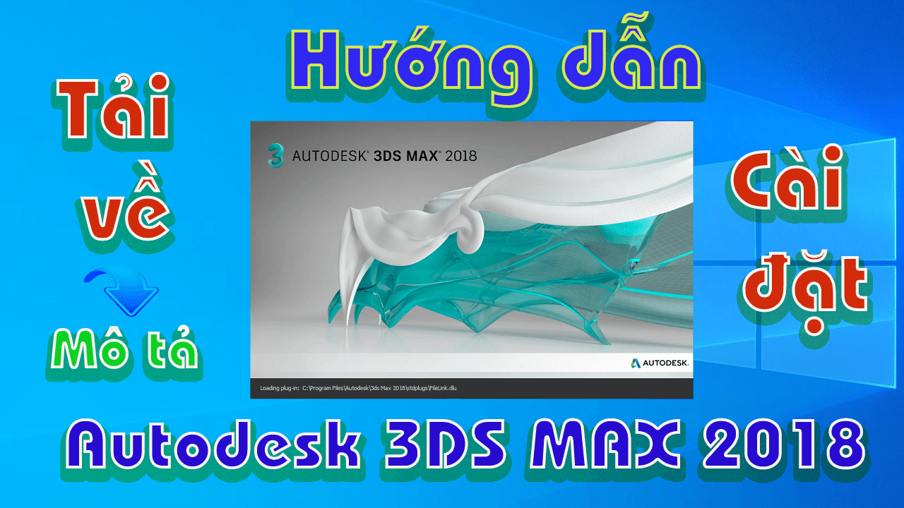 Autodesk-3DS-MAX-2018-huong-dan-tai-cai-dat-phan-mem-3d-1