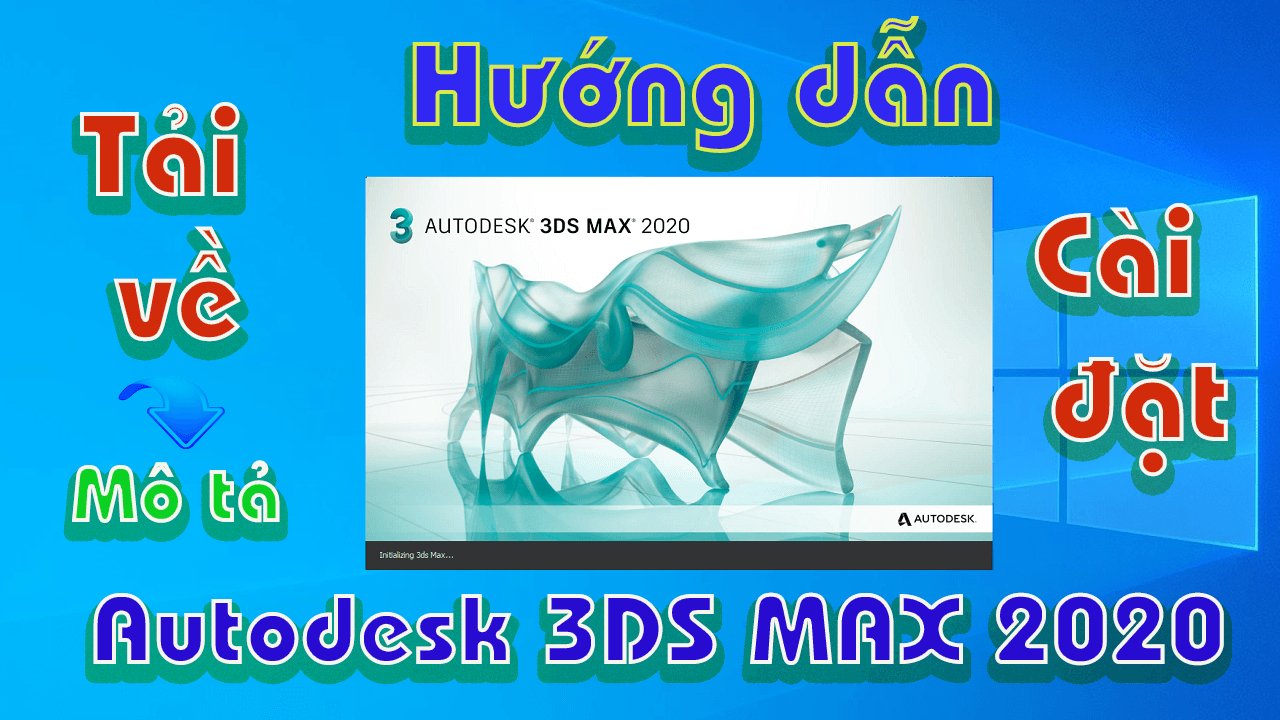 Autodesk-3DS-MAX-2020-huong-dan-tai-cai-dat-phan-mem-3d-1