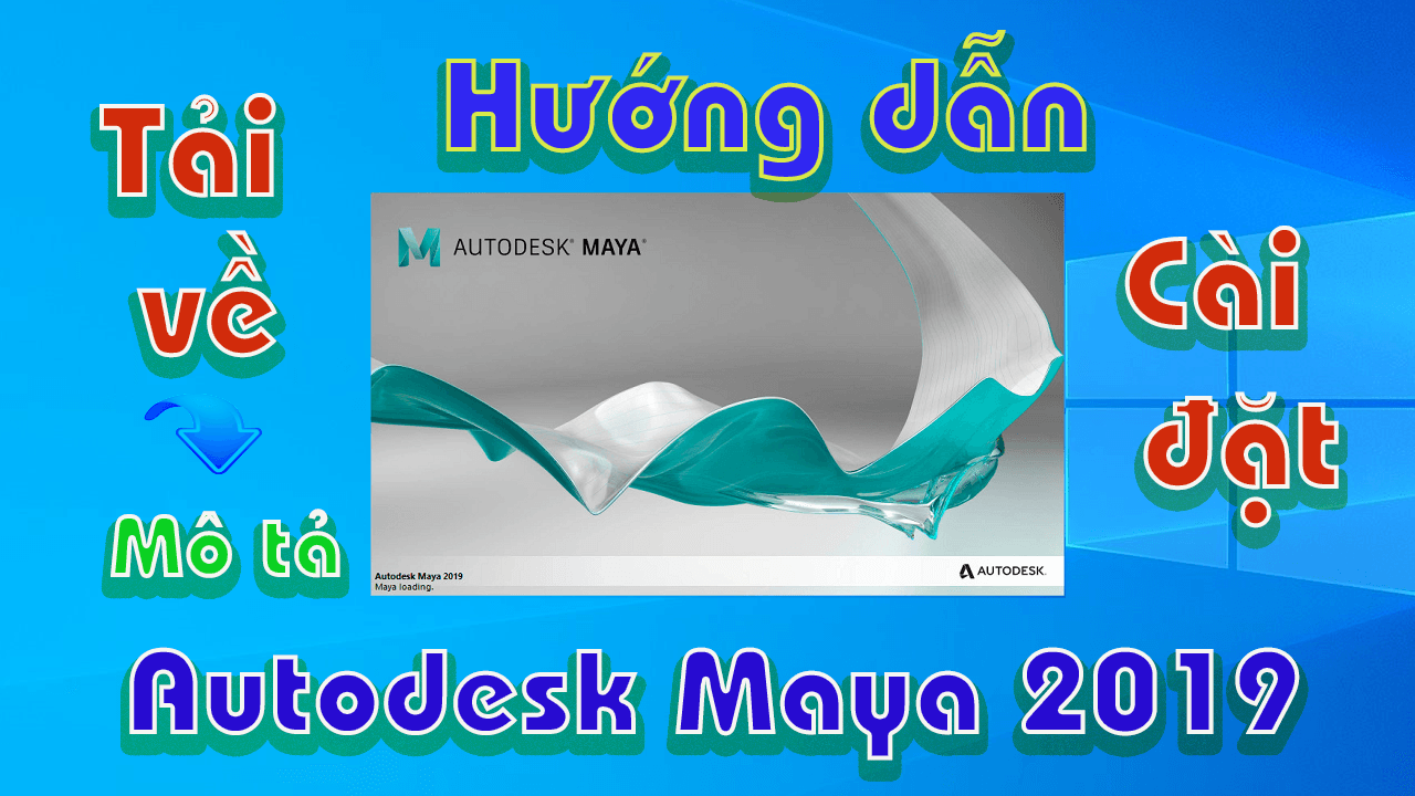 Autodesk-maya-2019-huong-dan-tai-va-cai-dat-phan-mem-3d