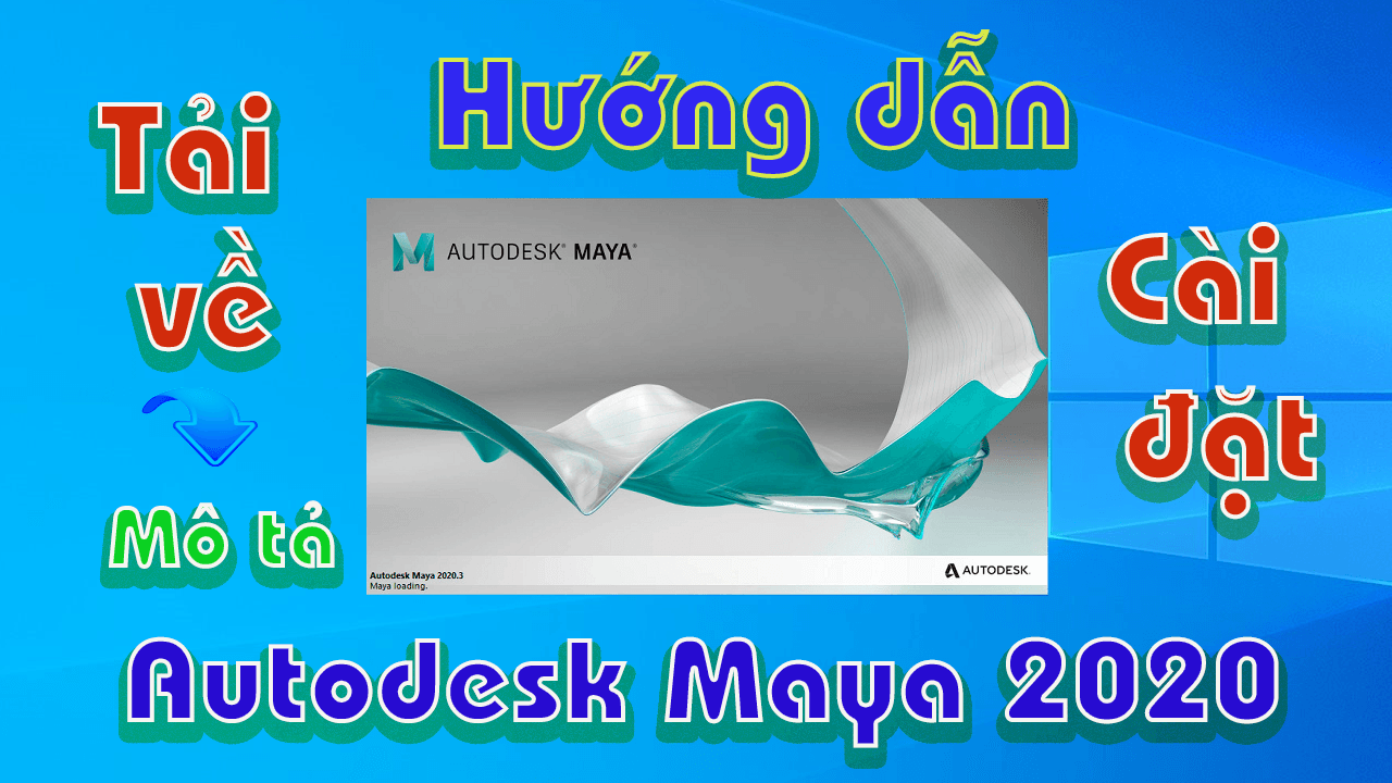 Autodesk-maya-2020-huong-dan-tai-va-cai-dat-phan-mem-3d