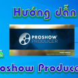 proshow-producer-8-huong-dan-tai-va-cai-dat-phan-mem-chinh-sua-video