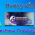proshow-producer-9-huong-dan-tai-va-cai-dat-phan-mem-chinh-sua-video