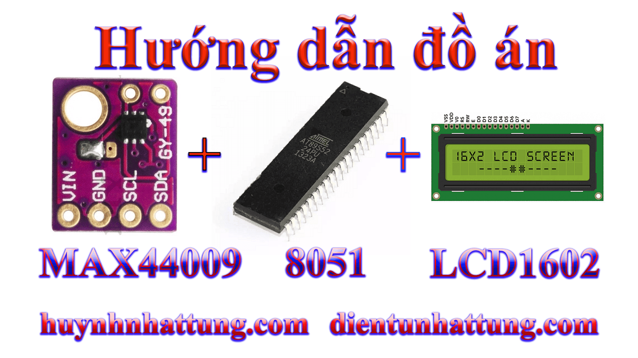 8051-giao-tiep-max44009-hien-thi-lcd1602