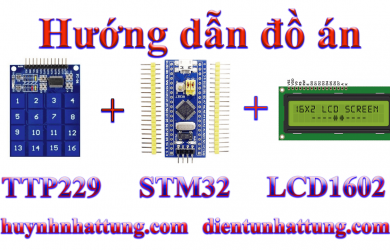 ban-phim-cam-ung-ttp229-giao-tiep-stm32-hien-thi-lcd1602