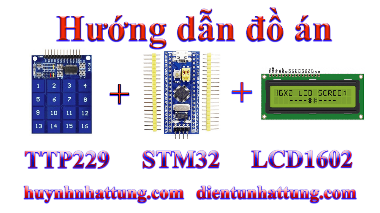 ban-phim-cam-ung-ttp229-giao-tiep-stm32-hien-thi-lcd1602