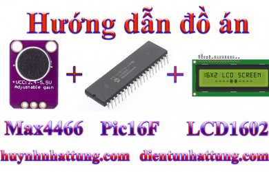 cam-bien-am-thanh-max4466-giao-tiep-pic16f-hien-thi-lcd1602