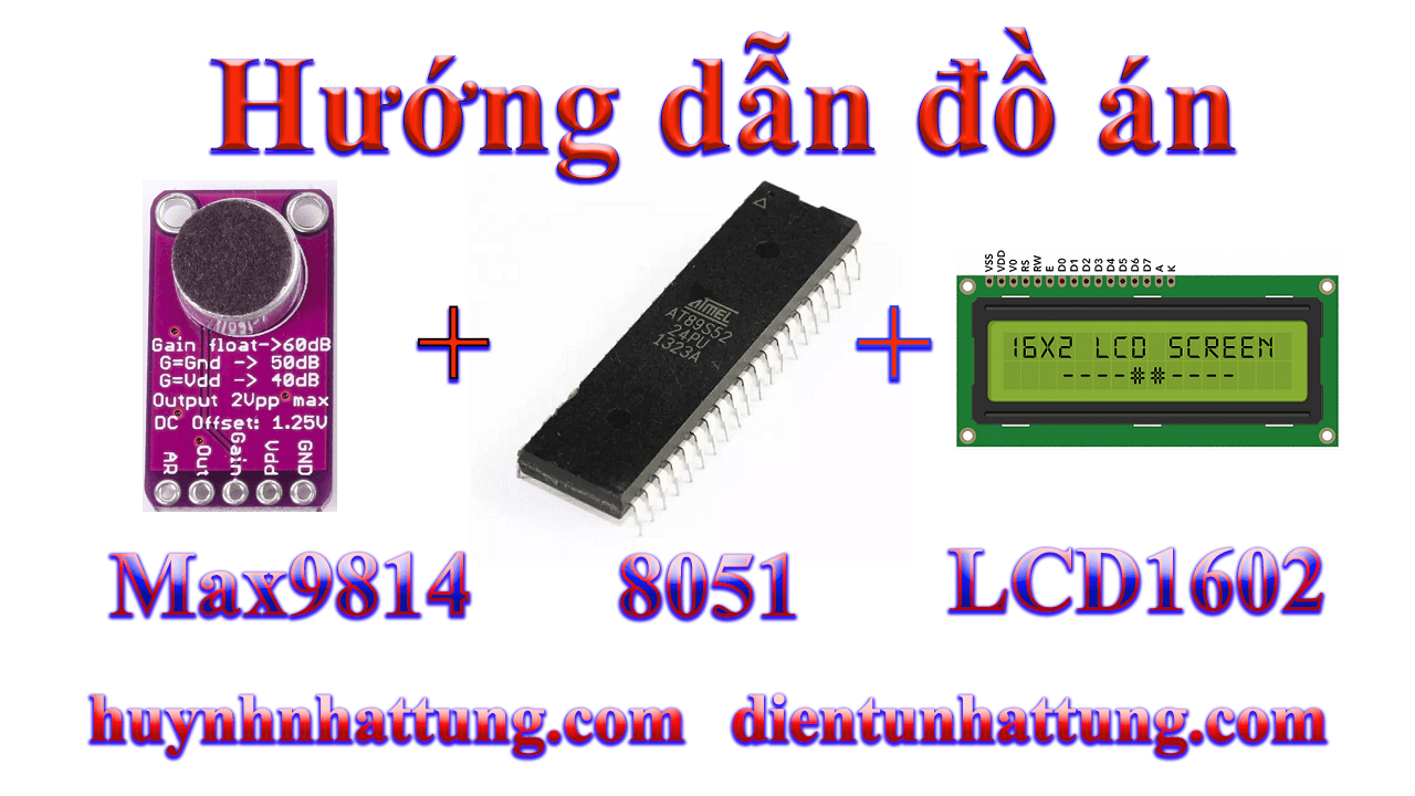 cam-bien-am-thanh-max9814-giao-tiep-at89s52-hien-thi-lcd1602