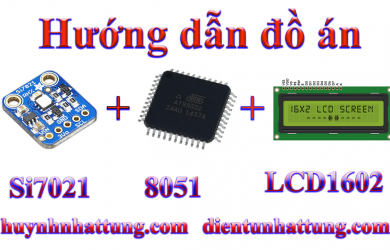 cam-bien-do-am-nhiet-do-si7021-giao-tiep-at89s52-hien-thi-lcd1602