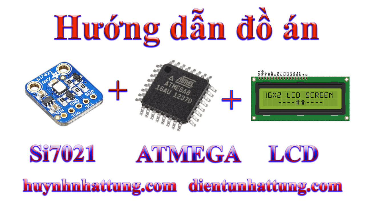 cam-bien-do-am-nhiet-do-si7021-giao-tiep-atmega-hien-thi-lcd1602