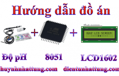 cam-bien-do-do-ph-giao-tiep-at89s52-hien-thi-lcd1602