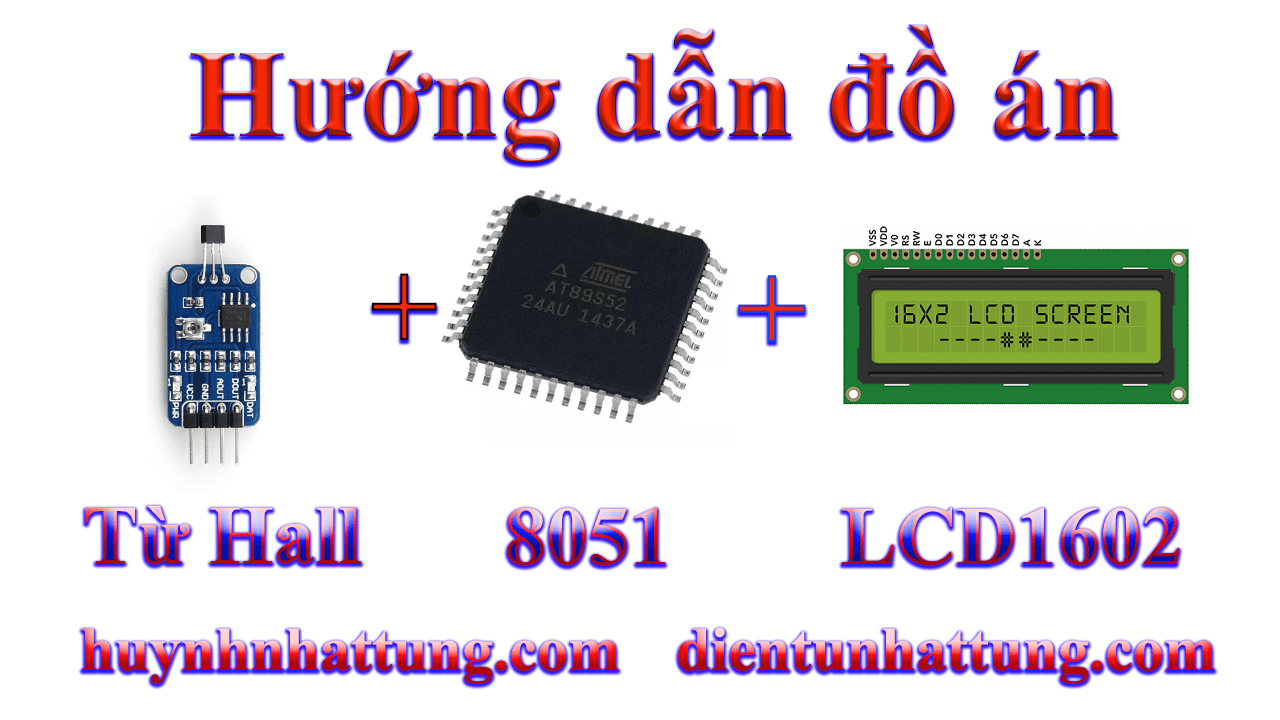 cam-bien-do-tu-truong-hall-giao-tiep-at89s52-hien-thi-lcd1602-kich-loa