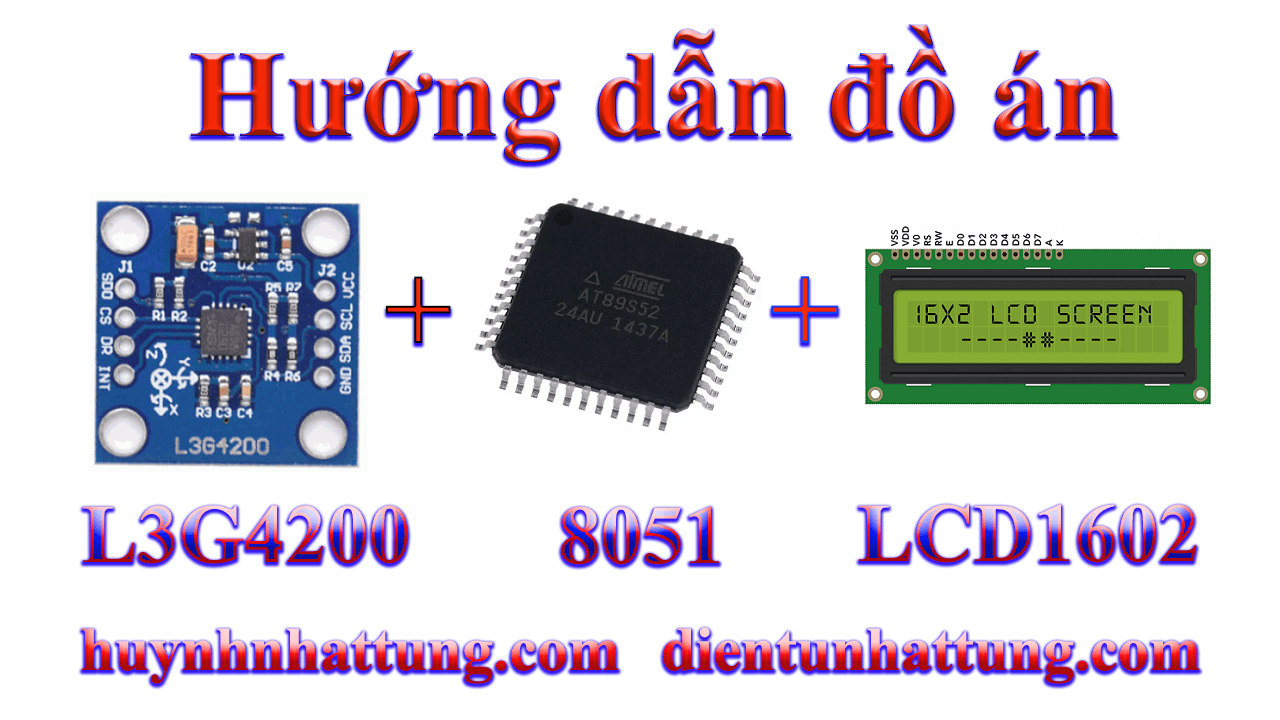 cam-bien-gia-toc-L3G4200-giao-tiep-at89s52-hien-thi-lcd1602