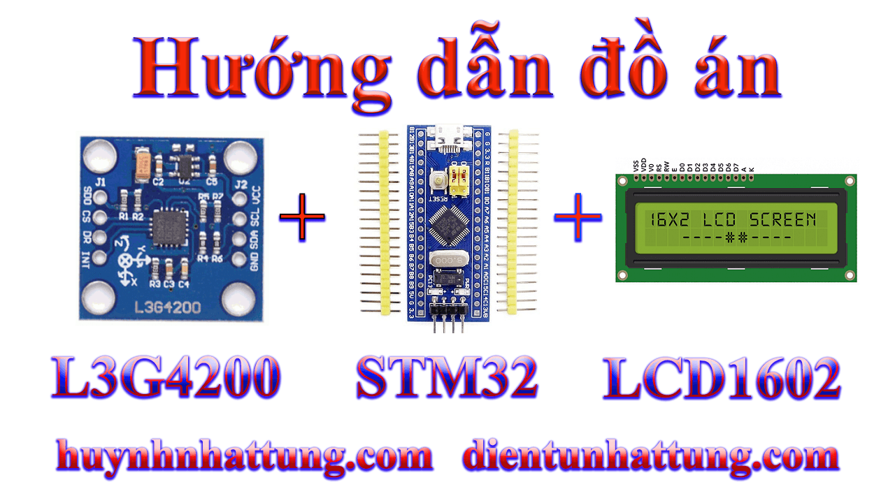 cam-bien-gia-toc-L3G4200-giao-tiep-stm32-hien-thi-lcd1602