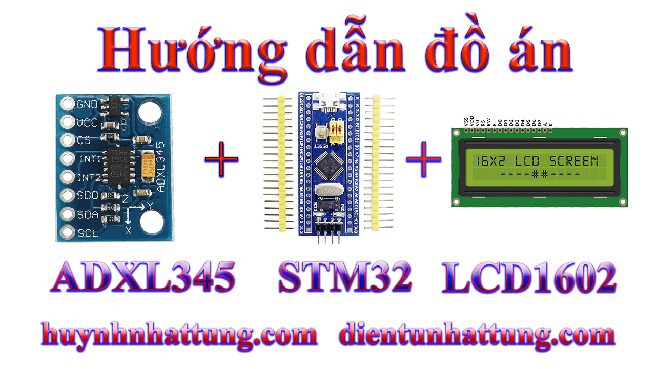 cam-bien-gia-toc-adxl345-giao-tiep-atm32-hien-thi-lcd1602