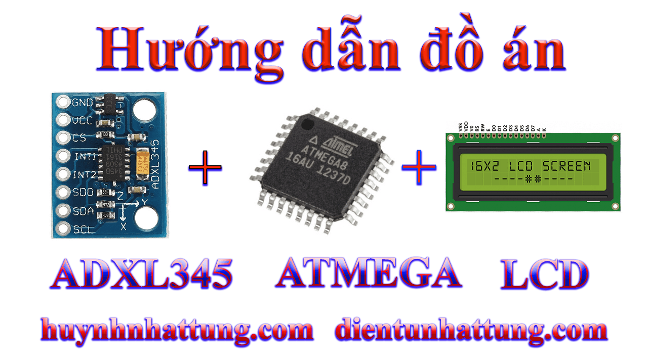 cam-bien-gia-toc-adxl345-giao-tiep-atmega-hien-thi-lcd1602