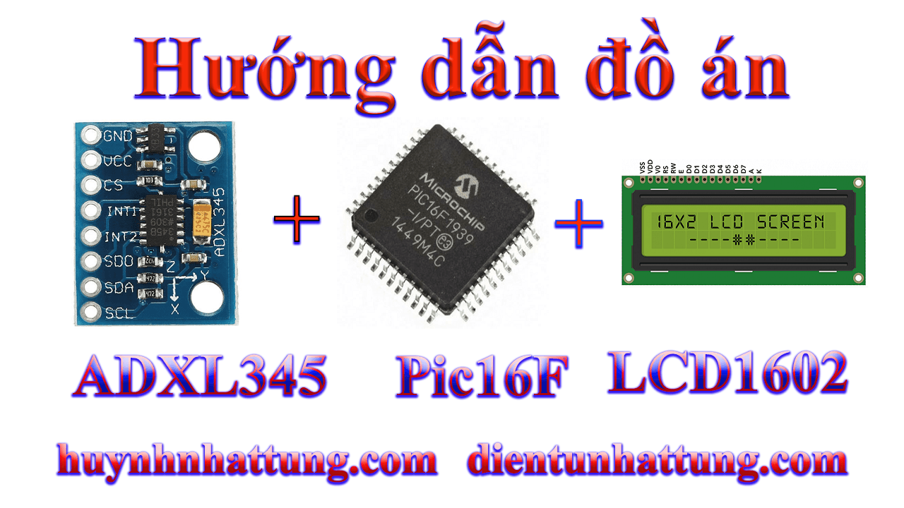 cam-bien-gia-toc-adxl345-giao-tiep-pic16f-hien-thi-lcd1602