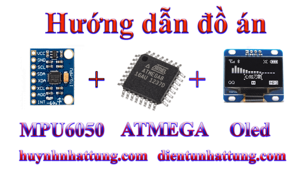 cam-bien-gia-toc-mpu6050-giao-tiep-atmega-hien-thi-oled