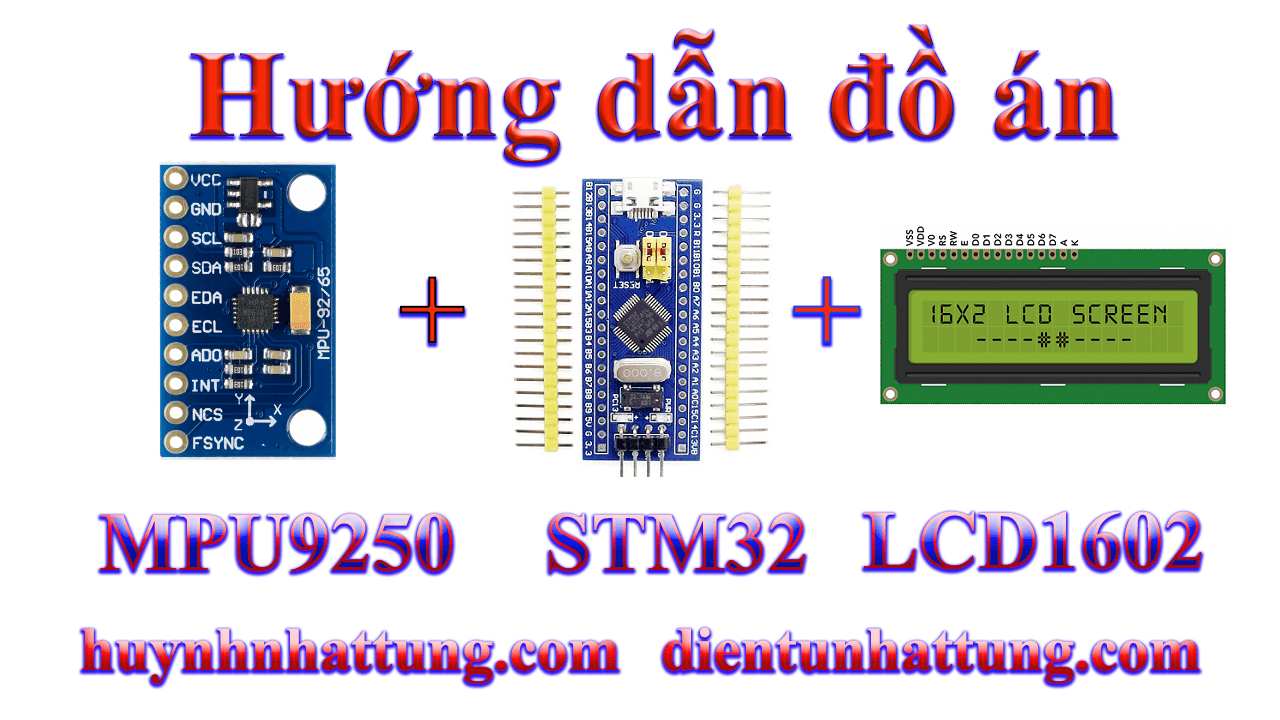 cam-bien-gia-toc-mpu9250-giao-tiep-stm32-hien-thi-lcd1602