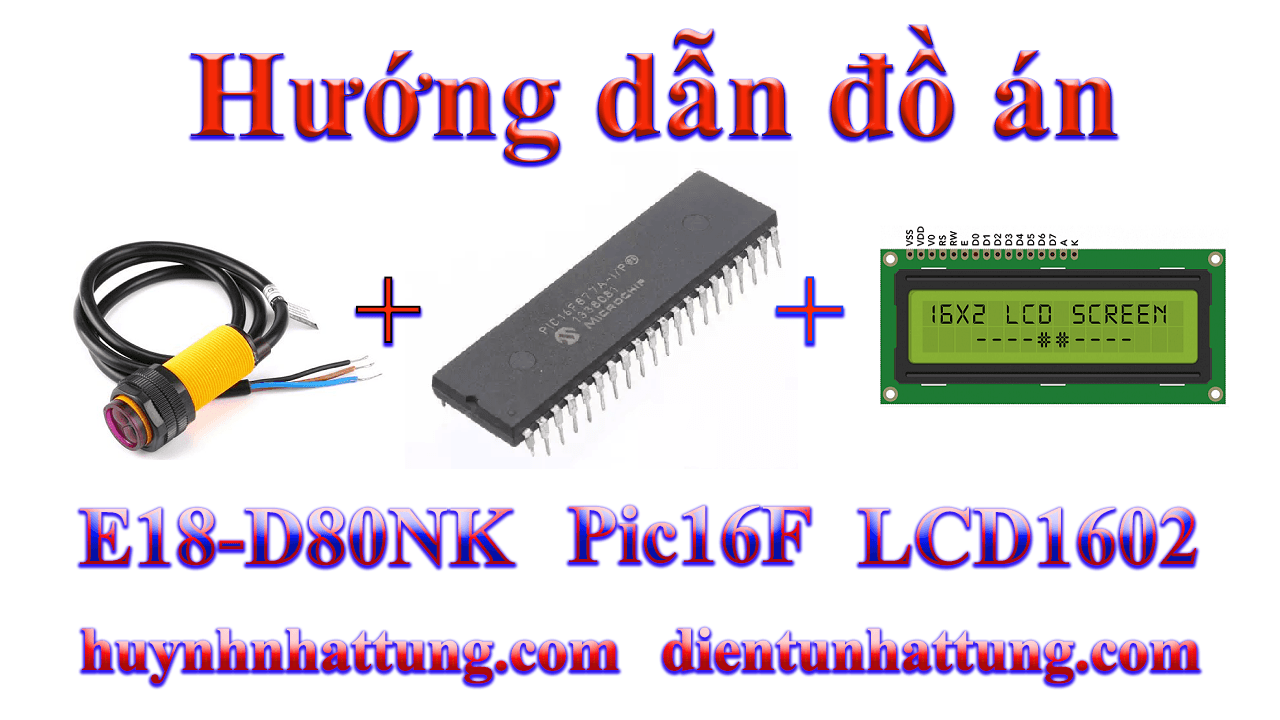 cam-bien-hong-ngoai-e18-d80nk-giao-tiep-pic16f-hien-thi-lcd1602