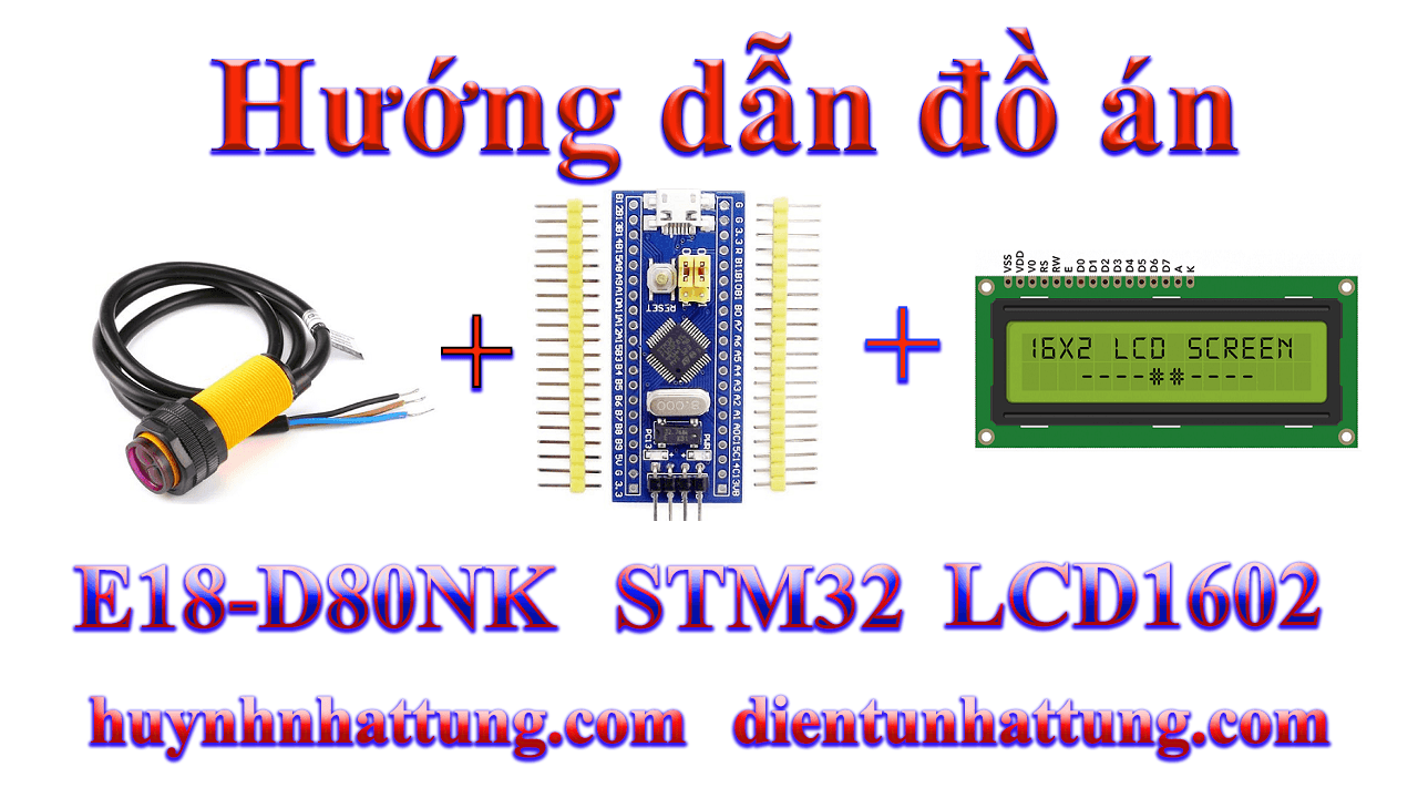 cam-bien-hong-ngoai-e18-d80nk-giao-tiep-stm32-hien-thi-lcd1602