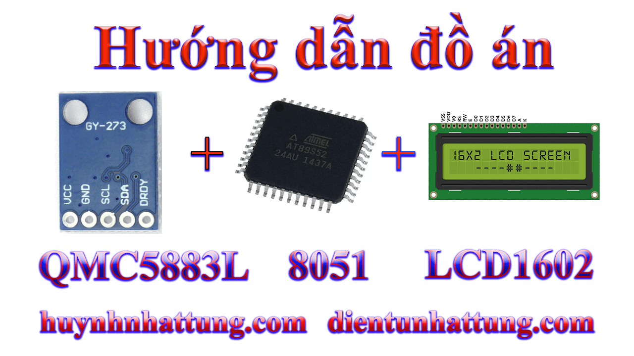 cam-bien-la-ban-qmc5883l-giao-tiep-at89s52-hien-thi-lcd1602