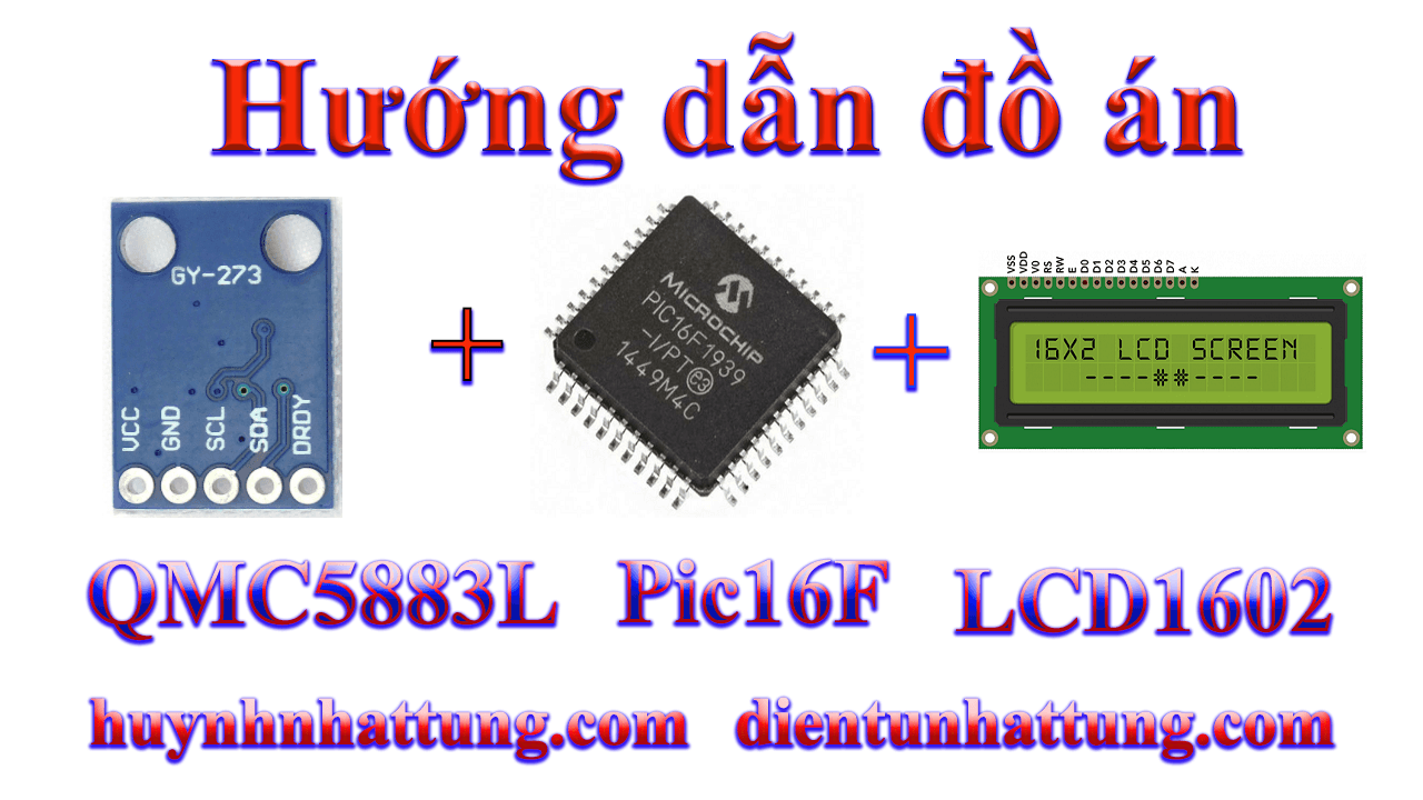 cam-bien-la-ban-qmc5883l-giao-tiep-pic16f-hien-thi-lcd1602