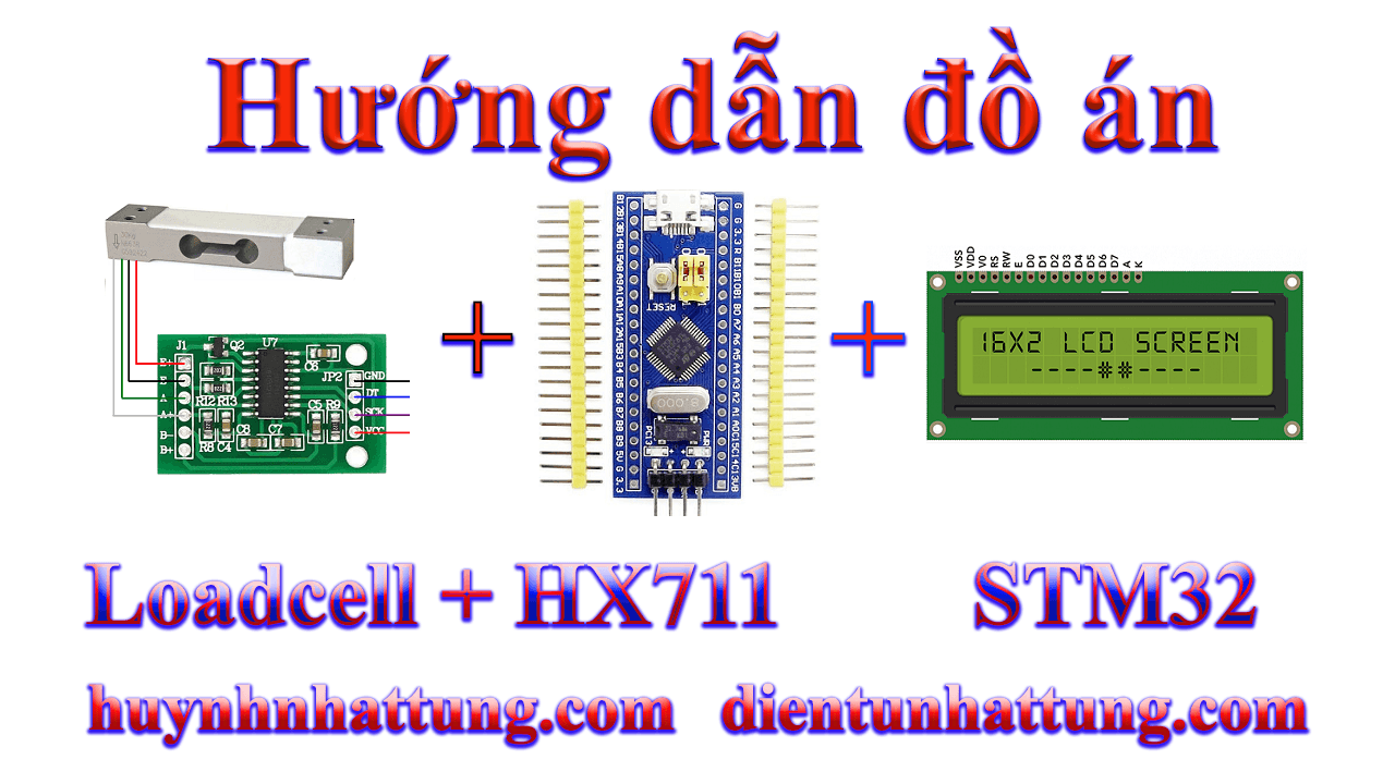 cam-bien-loadcell-hx711-giao-tiep-stm32-hien-thi-lcd