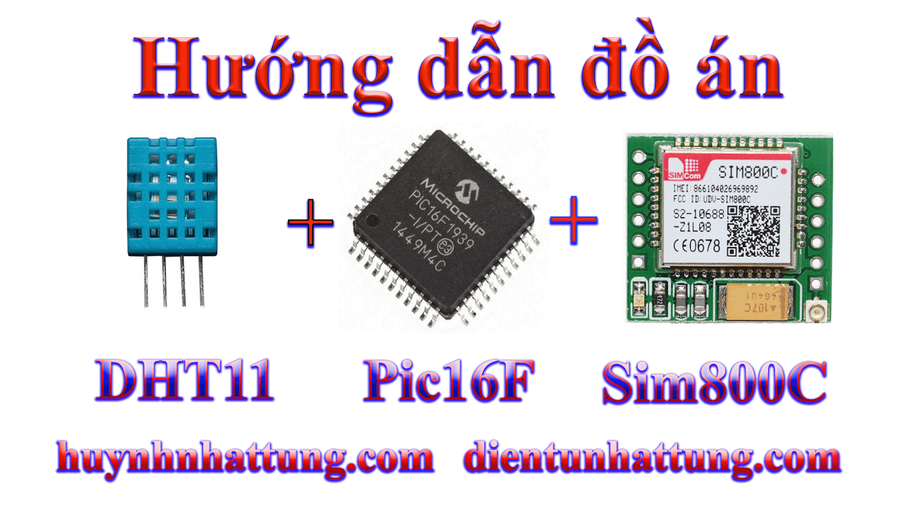 doc-cam-bien-nhiet-do-do-am-dht11-pic16f-dien-thoai-bang-nhan-tin-goi-dien-module-sim800C