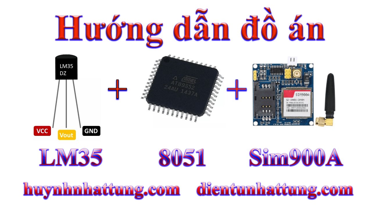 doc-cam-bien-nhiet-do-lm35-at89s52-dien-thoai-bang-nhan-tin-goi-dien-module-sim900a