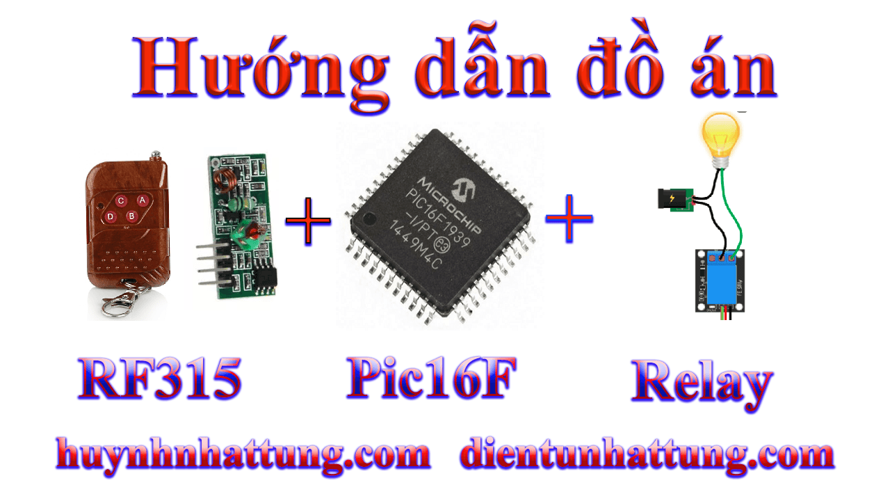 thu-phat-rf315-giao-tiep-pic16f-kich-thiet-bi-dien-220v-qua-relay